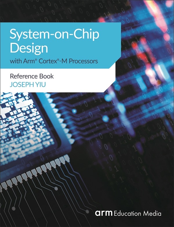 System-on-Chip Design with Arm Cortex-M Processors