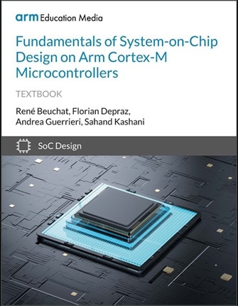 Fundamentals of System-on-Chip Design on Arm Cortex-M Microcontrollers
