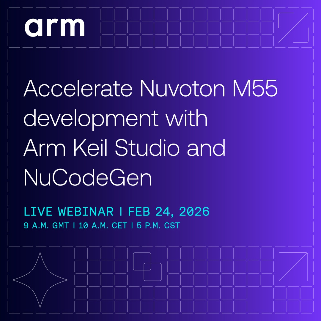 Webinar: Accelerate Nuvoton M55 development with Arm Keil Studio and ...