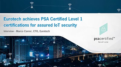 Eurotech achieves PSA Certified Level 1 Certification