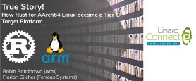 How Rust for AArch64 Linux became a Tier-1 Target Platform