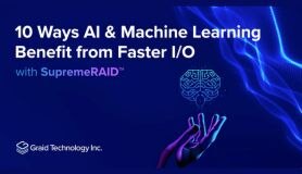 10 Ways AI and ML Benefit from Faster IO with SupremeRAID™