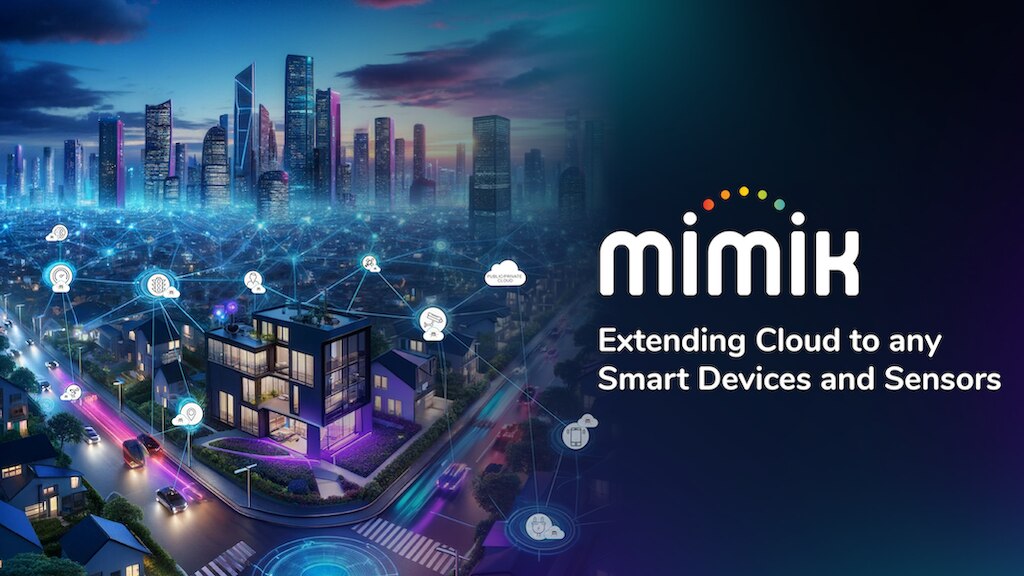 Extending Cloud to any Smart Devices and Sensors