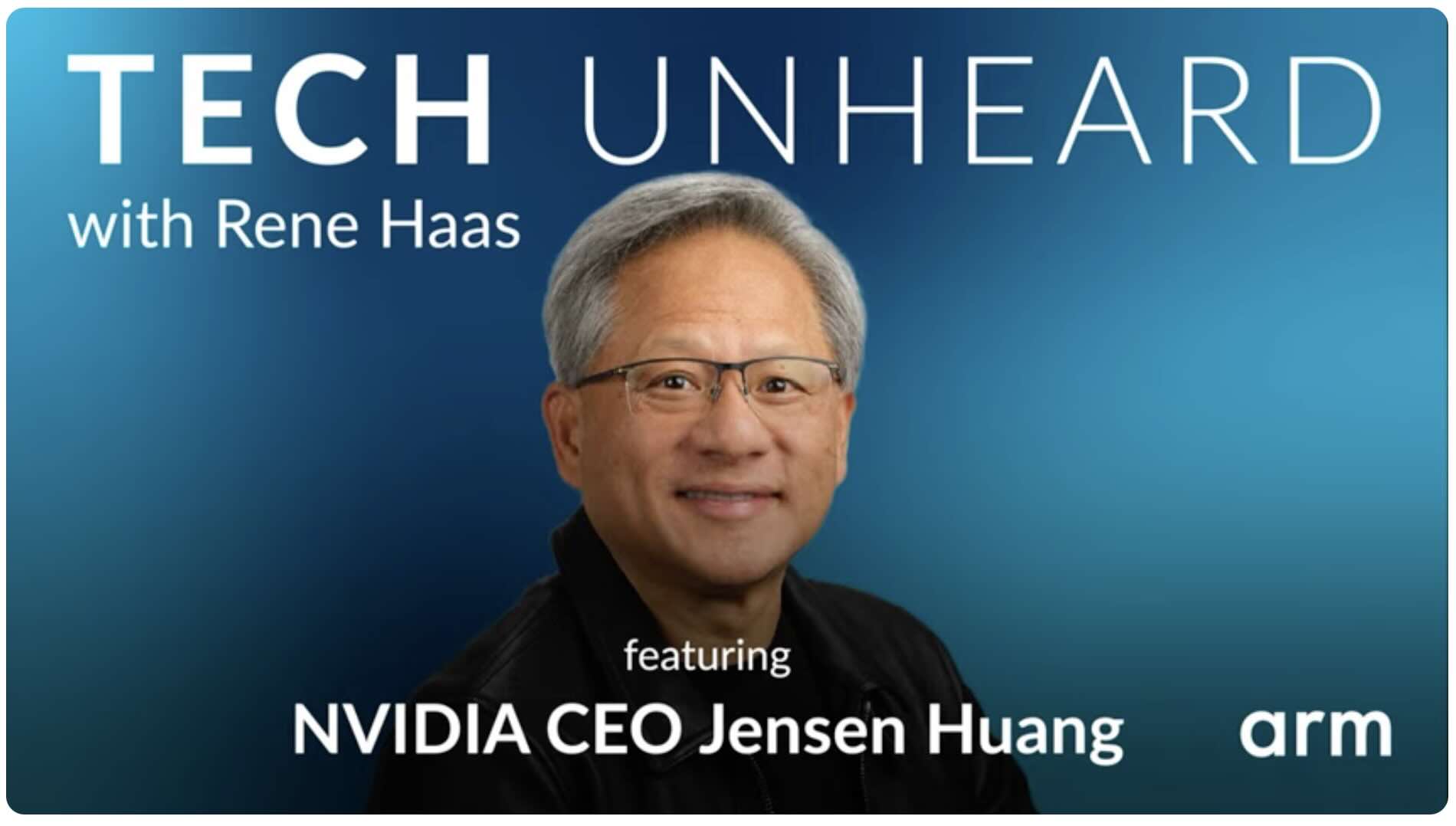 Tech Unheard with Jensen Huang and Rene Haas