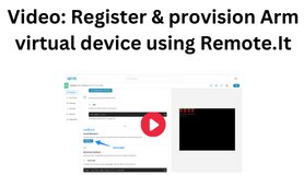Register and provision Arm virtual device using Remote.It